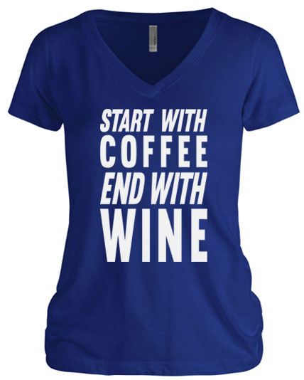 Start Coffee End Wine